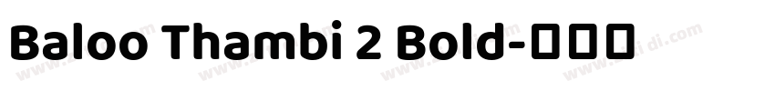Baloo Thambi 2 Bold字体转换